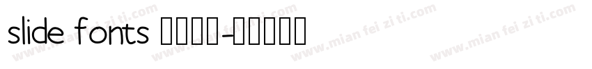 slide fonts 字体下载字体转换